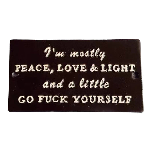 ~I'm Mostly PeaceÂ…Yourself~ Sign, Black