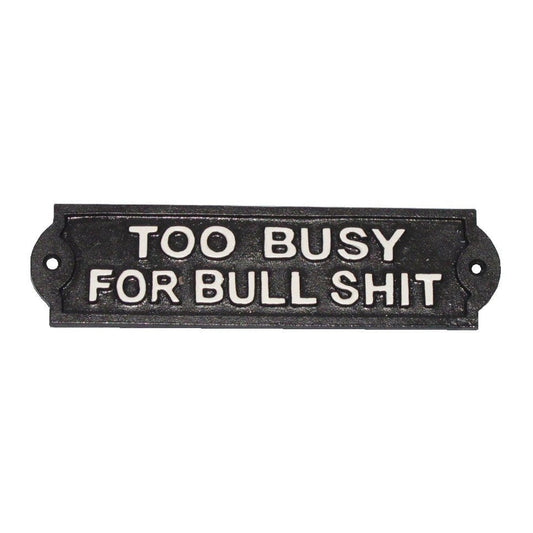 ~TOO BUSY~ plaque