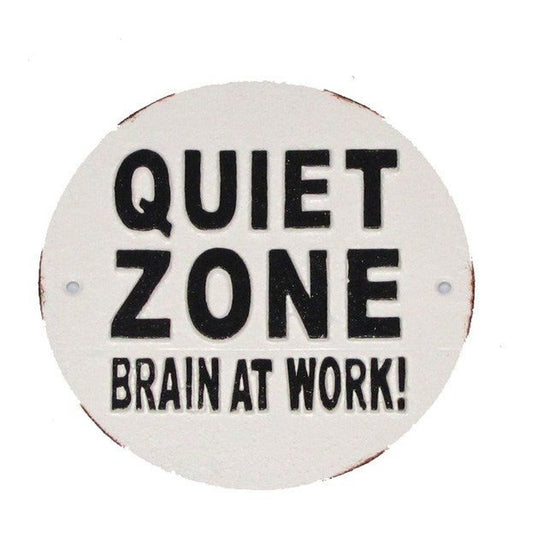 Panneau en fonte - Quiet Zone Brain At Work !