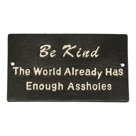 ~Be Kind The World Already Has Enough Assholes~, Black