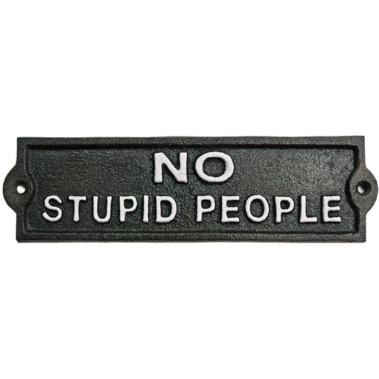 ~No Stupid People~  sign BLK